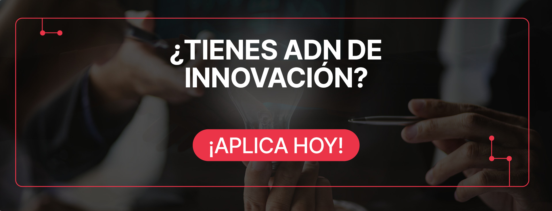 Banner de reclutamiento con el texto "¿Tienes ADN de innovación?" e ícono de foco.